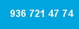 936 721 47 74